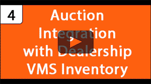 4 Auto Auction Integration with Dealership VMS Inventory